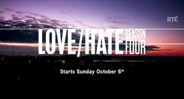 VIDEO – RTE Releases All Of The Character Trailers For Season Four Of Love/Hate