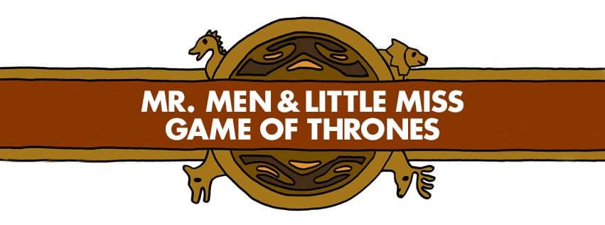 In Pictures: Eight Game of Thrones Characters Recreated as Mr Men and Little Miss