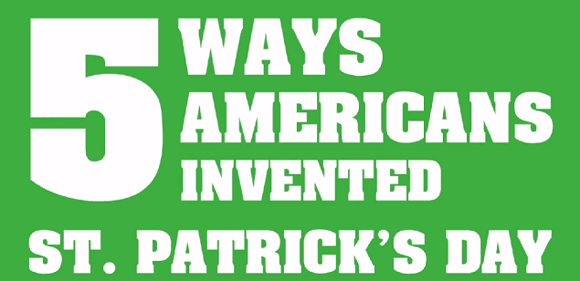 What Now?! New Video Claims That America Invented St Patrick’s Day