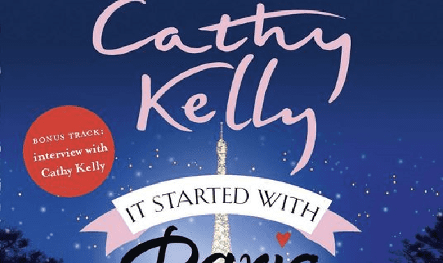 BOOK REVIEW: ‘It Started With Paris’ by Cathy Kelly BOOK REVIEW: ‘It Started With Paris’ by Cathy Kelly