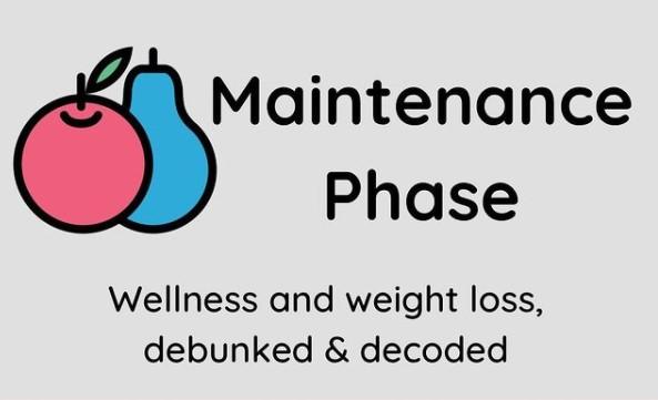 Why you need to start listening to Maintenance Phase Why you need to start listening to Maintenance Phase
